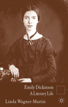Emily Dickinson : A Literary Life, Hardback Book Emily Dickinson : A Literary Life, Hardback Book