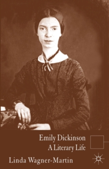 Emily Dickinson : A Literary Life