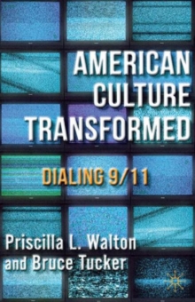 American Culture Transformed : Dialing 9/11, Paperback Book American Culture Transformed : Dialing 9/11, Paperback Book