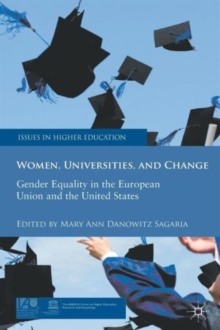 Women, Universities, and Change : Gender Equality in the European Union and the United States, Paperback Book Women, Universities, and Change : Gender Equality in the European Union and the United States, Paperback Book