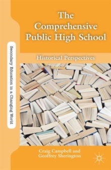 The Comprehensive Public High School : Historical Perspectives, Paperback Book The Comprehensive Public High School : Historical Perspectives, Paperback Book