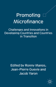 Promoting Microfinance : Challenges and Innovations in Developing Countries and Countries in Transition