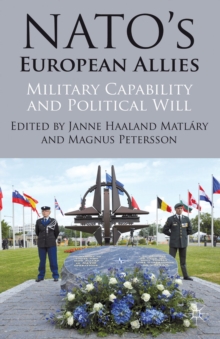 NATO's European Allies : Military Capability and Political Will