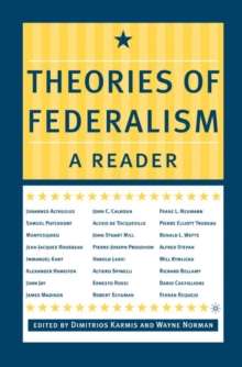 Theories of Federalism : A Reader