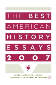 The Best American History Essays 2007