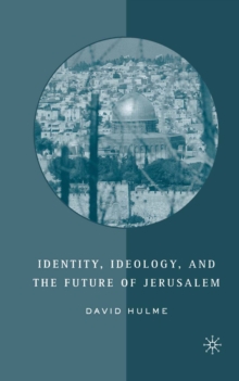 Identity, Ideology and the Future of Jerusalem