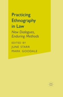 Practicing Ethnography in Law : New Dialogues, Enduring Methods