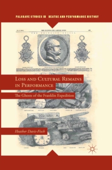 Loss and Cultural Remains in Performance : The Ghosts of the Franklin Expedition