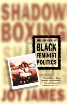 Shadowboxing : Representations of Black Feminist Politics