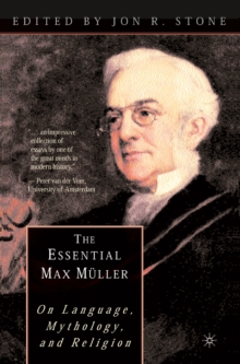 The Essential Max Muller : On Language, Mythology, and Religion