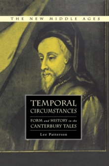 Temporal Circumstances : Form and History in the Canterbury Tales