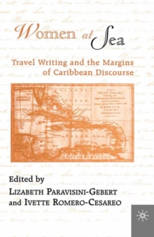 Women At Sea : Travel Writing and the Margins of Caribbean Discourse