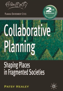 Collaborative Planning : Shaping Places in Fragmented Societies