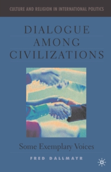 Dialogue Among Civilizations : Some Exemplary Voices