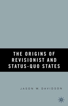 The Origins of Revisionist and Status-Quo States