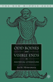 Odd Bodies and Visible Ends in Medieval Literature