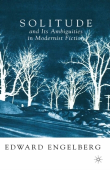 Solitude and its Ambiguities in Modernist Fiction