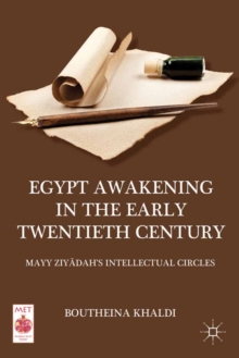 Egypt Awakening in the Early Twentieth Century : Mayy Ziyadah's Intellectual Circles