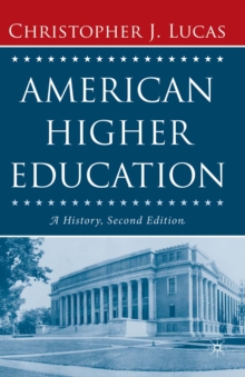 American Higher Education, Second Edition : A History