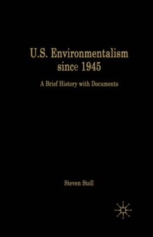 U.S. Environmentalism since 1945 : A Brief History with Documents