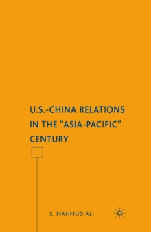 U.S.-China Relations in the "Asia-Pacific" Century