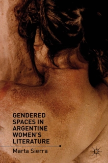 Gendered Spaces in Argentine Women's Literature