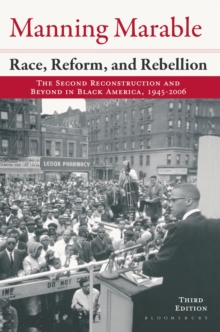 Race, Reform and Rebellion : The Second Reconstruction and Beyond in Black America, 1945-2006