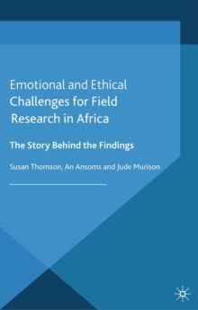 Emotional and Ethical Challenges for Field Research in Africa : The Story Behind the Findings