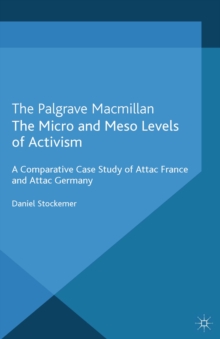 The Micro and Meso Levels of Activism : A Comparative Case Study of Attac France and Germany