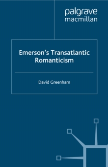 Emerson's Transatlantic Romanticism