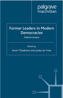 Former Leaders in Modern Democracies : Political Sunsets