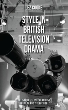 Style in British Television Drama, Hardback Book Style in British Television Drama, Hardback Book