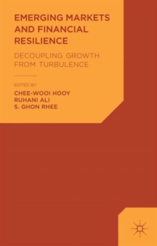 Emerging Markets and Financial Resilience : Decoupling Growth from Turbulence, Hardback Book Emerging Markets and Financial Resilience : Decoupling Growth from Turbulence, Hardback Book