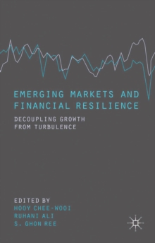 Emerging Markets and Financial Resilience : Decoupling Growth from Turbulence