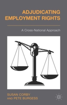 Adjudicating Employment Rights : A Cross-National Approach, Hardback Book Adjudicating Employment Rights : A Cross-National Approach, Hardback Book