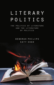 Literary Politics : The Politics of Literature and the Literature of Politics