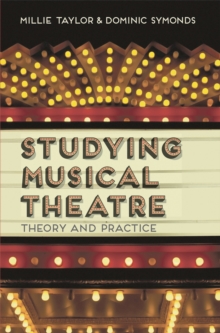 Studying Musical Theatre : Theory and Practice