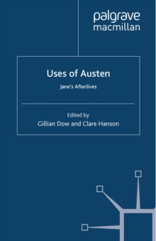 Uses of Austen : Jane's Afterlives