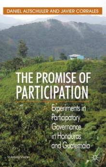 The Promise of Participation : Experiments in Participatory Governance in Honduras and Guatemala