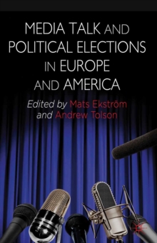 Media Talk and Political Elections in Europe and America