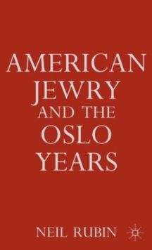 American Jewry and the Oslo Years, Hardback Book American Jewry and the Oslo Years, Hardback Book