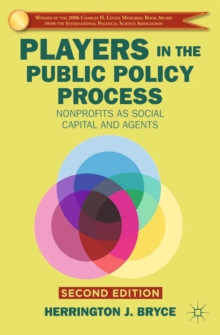 Players in the Public Policy Process : Nonprofits as Social Capital and Agents