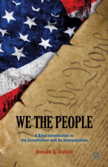 We the People : A Brief Introduction to the Constitution and its Interpretation, Paperback Book We the People : A Brief Introduction to the Constitution and its Interpretation, Paperback Book