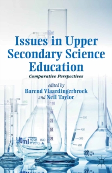 Issues in Upper Secondary Science Education : Comparative Perspectives