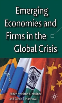 Emerging Economies and Firms in the Global Crisis, Hardback Book Emerging Economies and Firms in the Global Crisis, Hardback Book