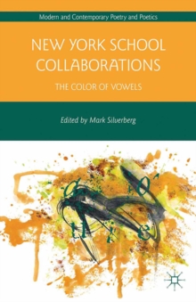 New York School Collaborations : The Color of Vowels