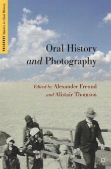 Oral History and Photography, Paperback / softback Book Oral History and Photography, Paperback / softback Book