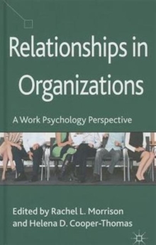 Relationships in Organizations : A Work Psychology Perspective, Hardback Book Relationships in Organizations : A Work Psychology Perspective, Hardback Book