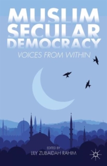 Muslim Secular Democracy : Voices from within, Hardback Book Muslim Secular Democracy : Voices from within, Hardback Book