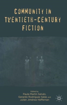 Community in Twentieth-Century Fiction, Hardback Book Community in Twentieth-Century Fiction, Hardback Book